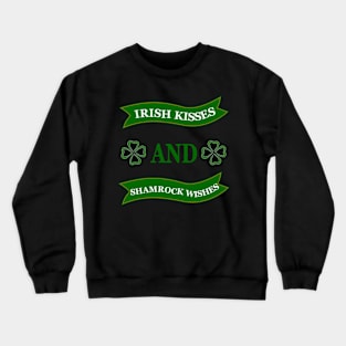 Irish Kisses And Shamrock Wishes Crewneck Sweatshirt